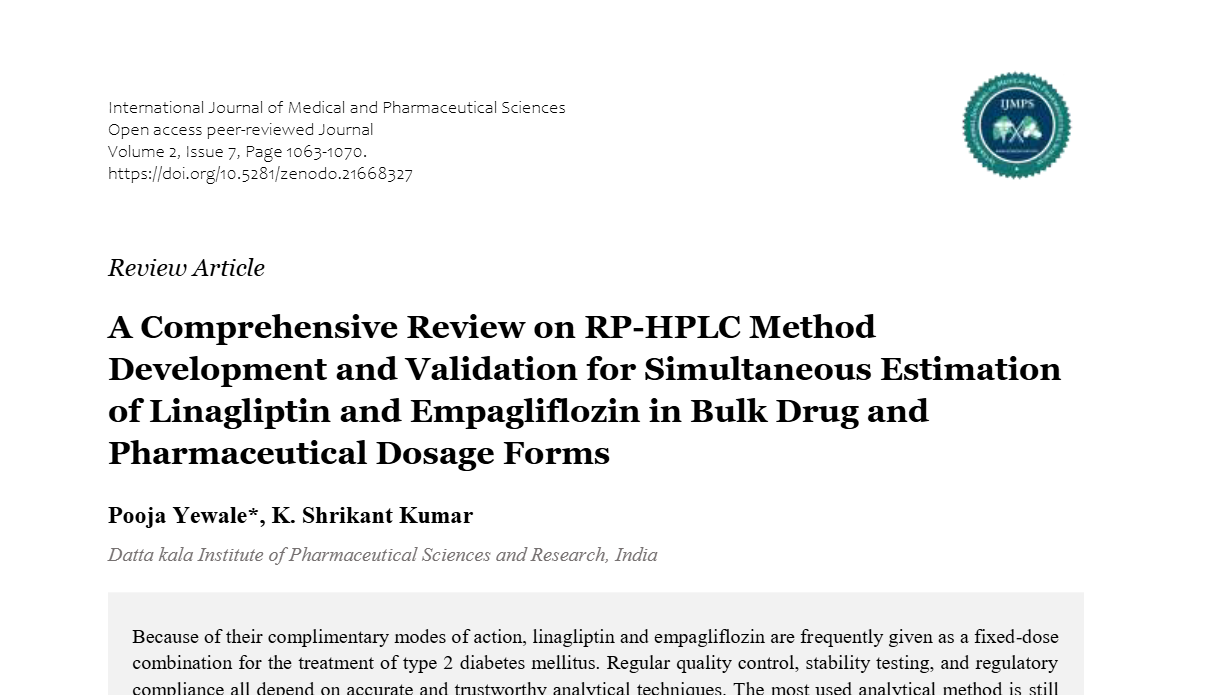 A Comprehensive Review on RP-HPLC Method DevelopA Comprehensive Review on RP-HPLC Method Development and Validation for Simultaneous Estimation of Linagliptin and Empagliflozin in Bulk Drug and Pharmaceutical Dosage Formsment and Validation for Simultaneous Estimation of Linagliptin and Empagliflozin in Bulk Drug and Pharmaceutical Dosage Forms